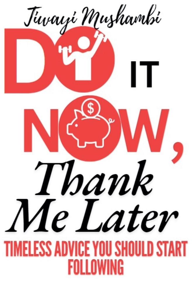Do It Now Thank Me Later
