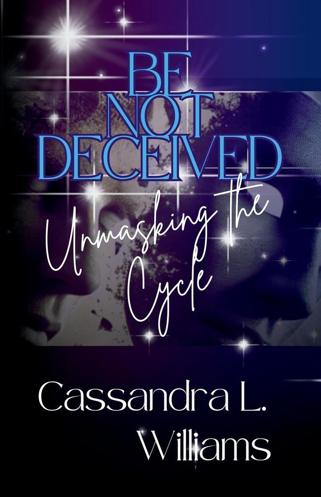 Be Not Decieved