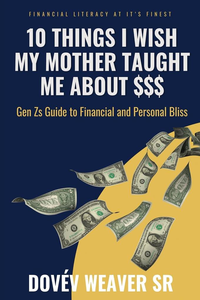 10 Things I Wish My Mother Taught Me About Money