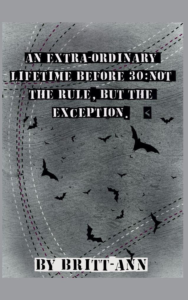 An Extra-ordinary Lifetime Before 30