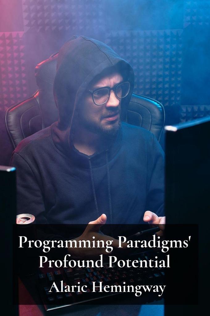 Programming Paradigms' Profound Potential