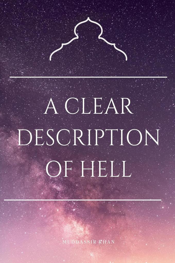 A Clear Description of Hell