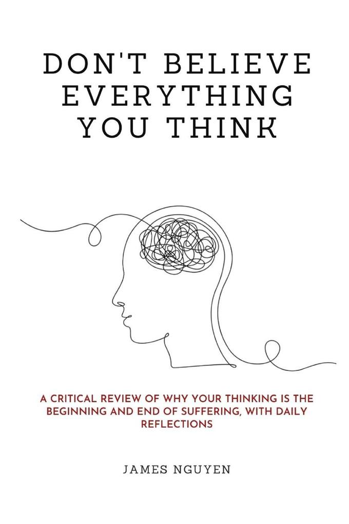 Don't Believe Everything You Think