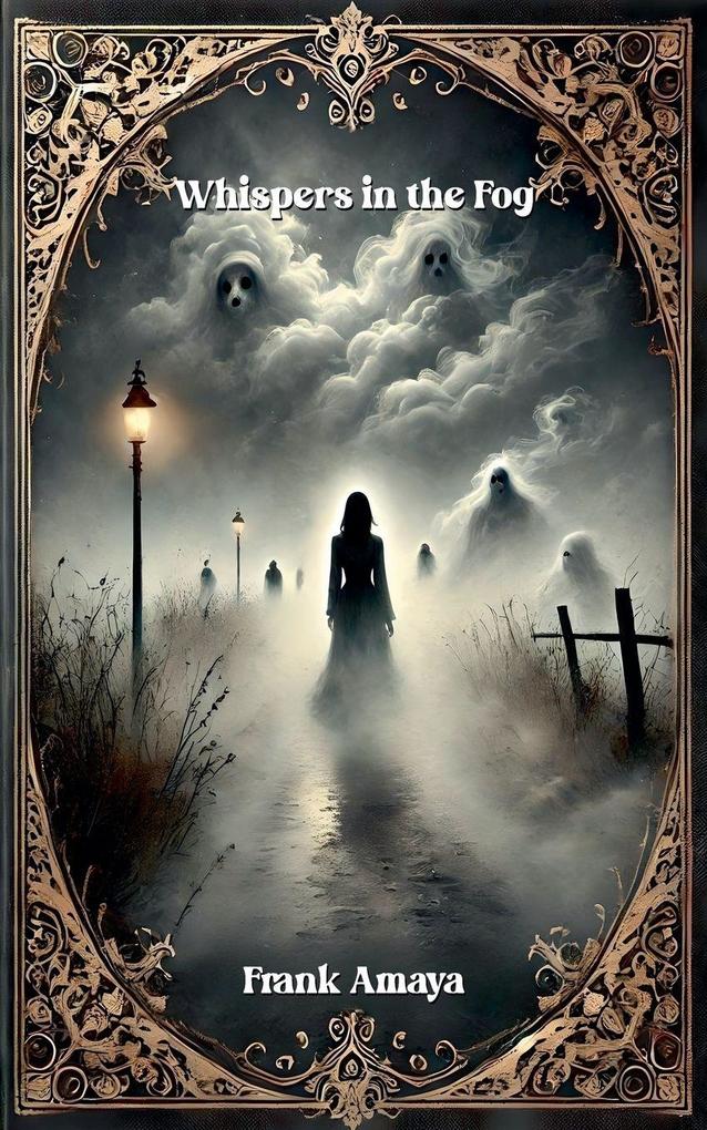 Whispers in the Fog