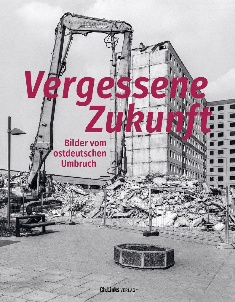 Christoph Links Verlag Vergessene Zukunft
