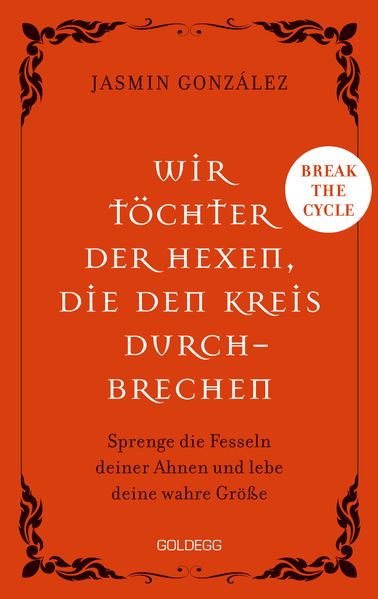 Wir Töchter der Hexen die den Kreis durchbrechen - Cyclebreaker - Transgenerationale Weitergabe - Trauma - Selbstermächtigung