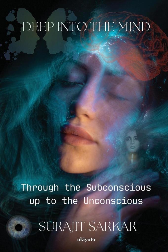 Deep Into The Mind