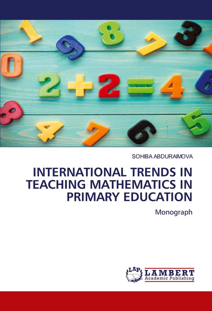 INTERNATIONAL TRENDS IN TEACHING MATHEMATICS IN PRIMARY EDUCATION