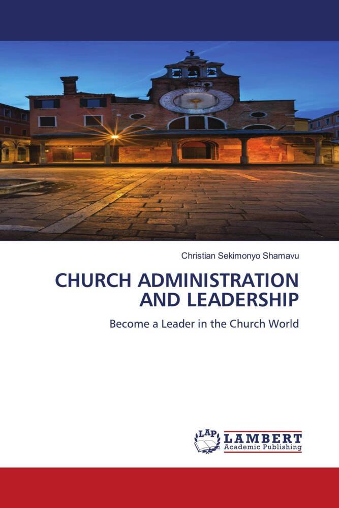 CHURCH ADMINISTRATION AND LEADERSHIP