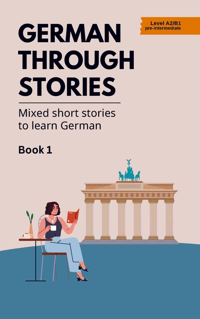 Brave New Books German Through Stories - Book 1