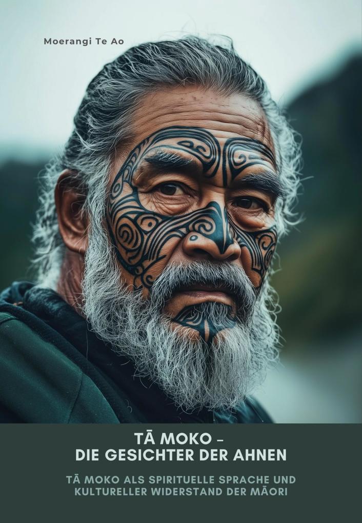 Ta Moko - Die Gesichter der Ahnen