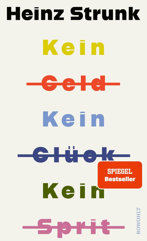 Rowohlt Verlag GmbH Kein Geld Kein Glück Kein Sprit