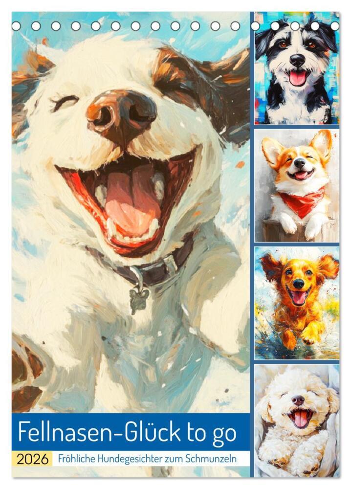Fellnasen-Glück to go. Fröhliche Hundegesichter zum Schmunzeln (Tischkalender 2026 DIN A5 hoch) CALVENDO Monatskalender