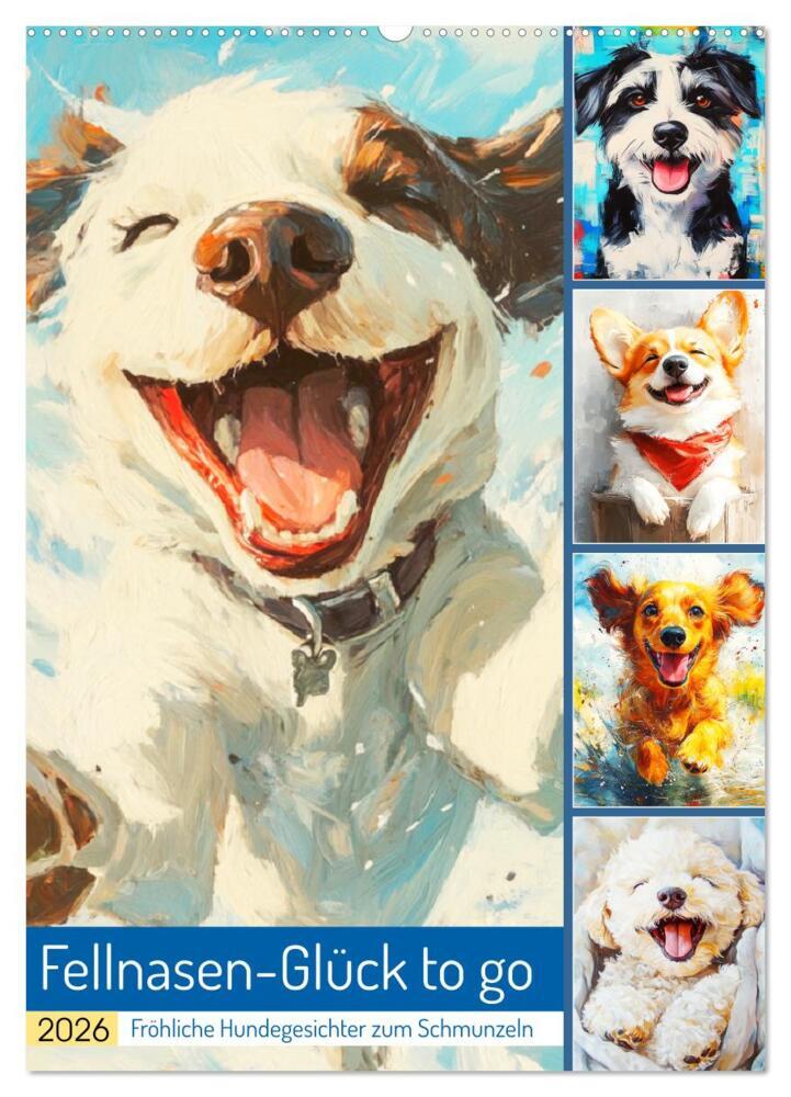 Fellnasen-Glück to go. Fröhliche Hundegesichter zum Schmunzeln (Wandkalender 2026 DIN A2 hoch) CALVENDO Monatskalender