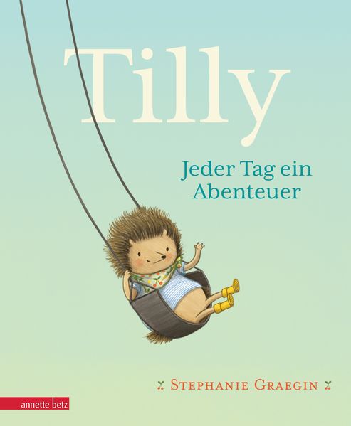 Tilly - Jeder Tag ein Abenteuer