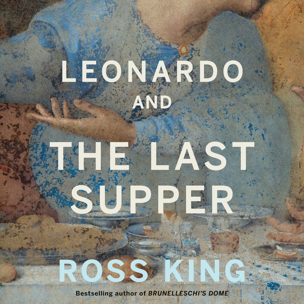 Leonardo and the Last Supper