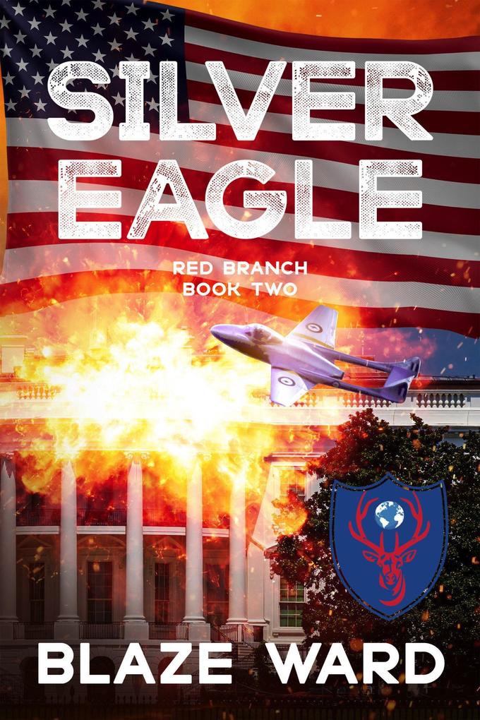 Silver Eagle (A Red Branch Mission #2)