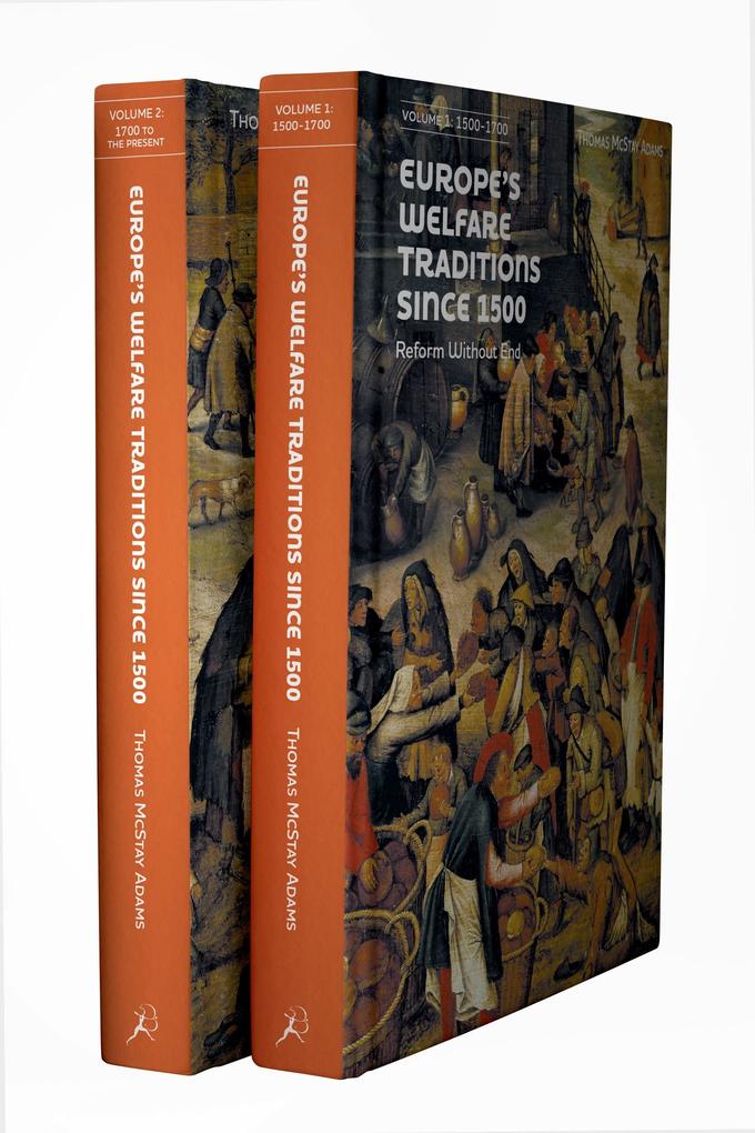 Europe's Welfare Traditions Since 1500 Volume 2