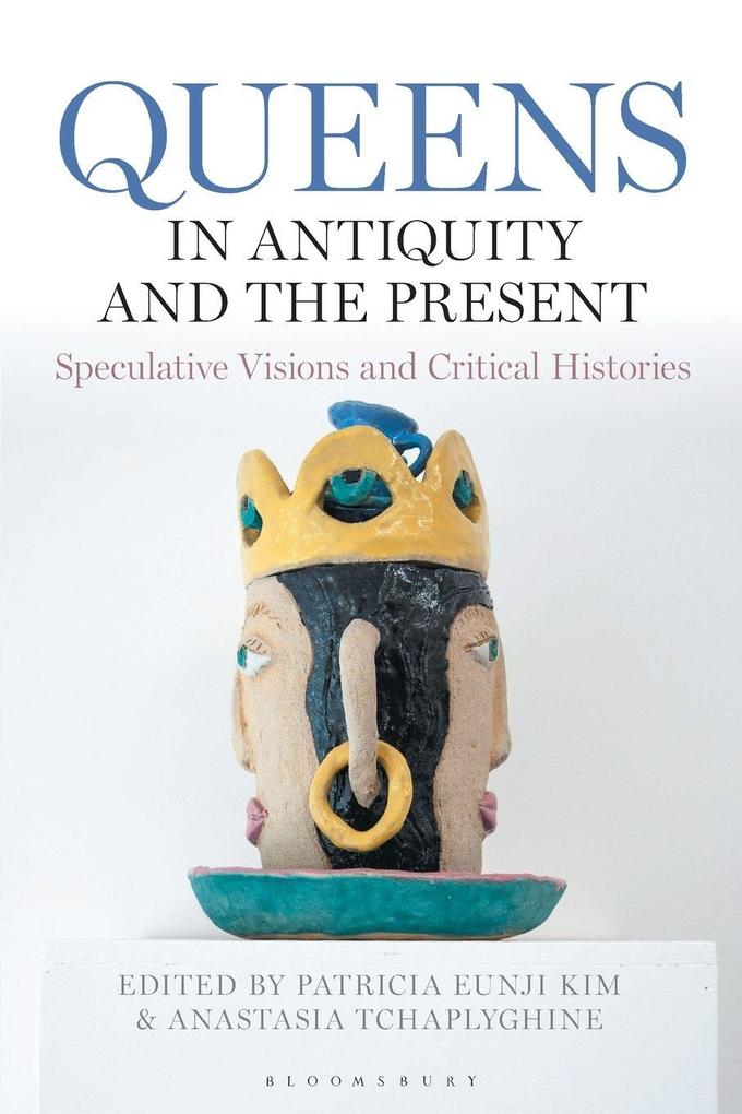 Queens in Antiquity and the Present