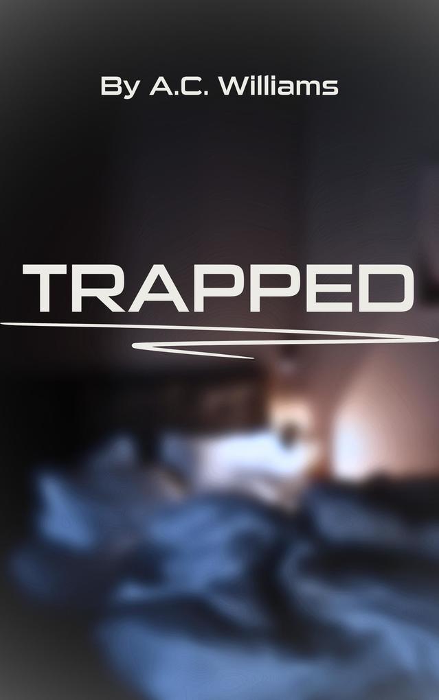 Trapped