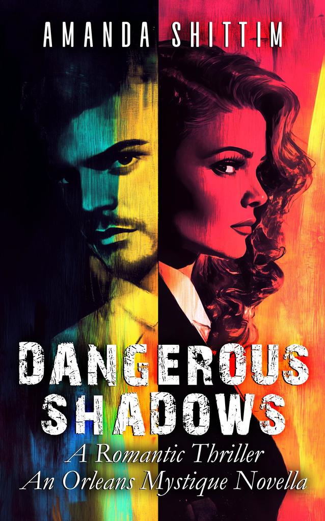 Dangerous Shadows | A Romantic Thriller