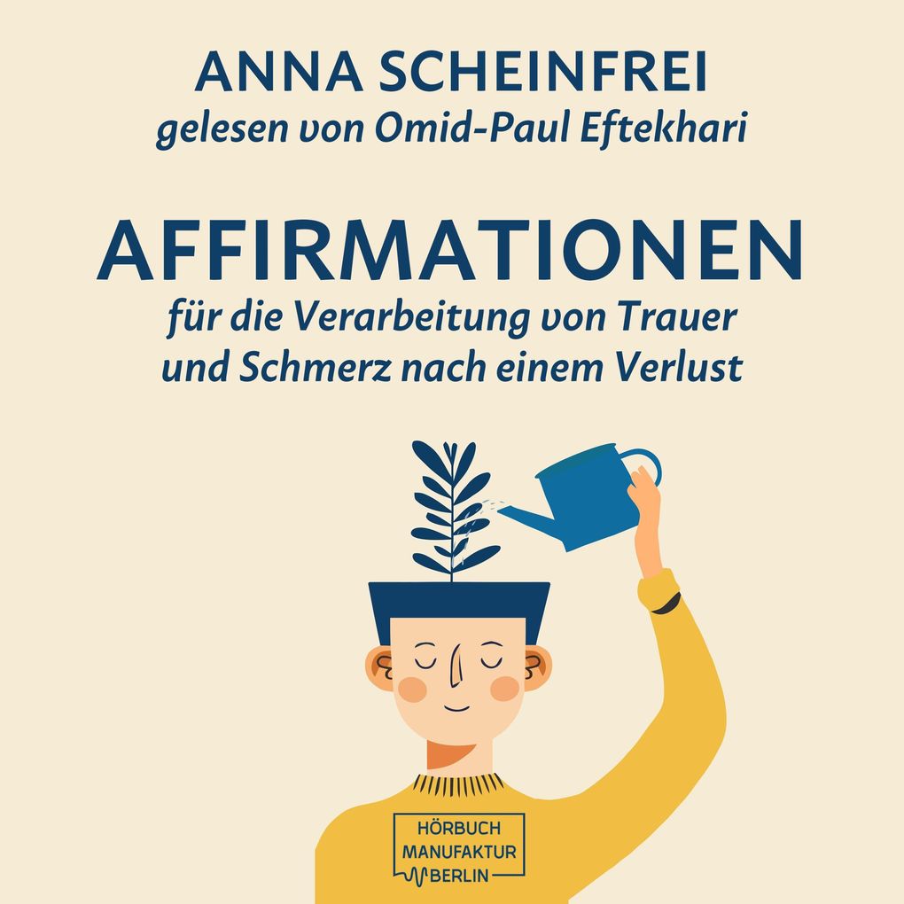 10 Affirmationen für die Verarbeitung von Trauer und Schmerz nach einem Verlust