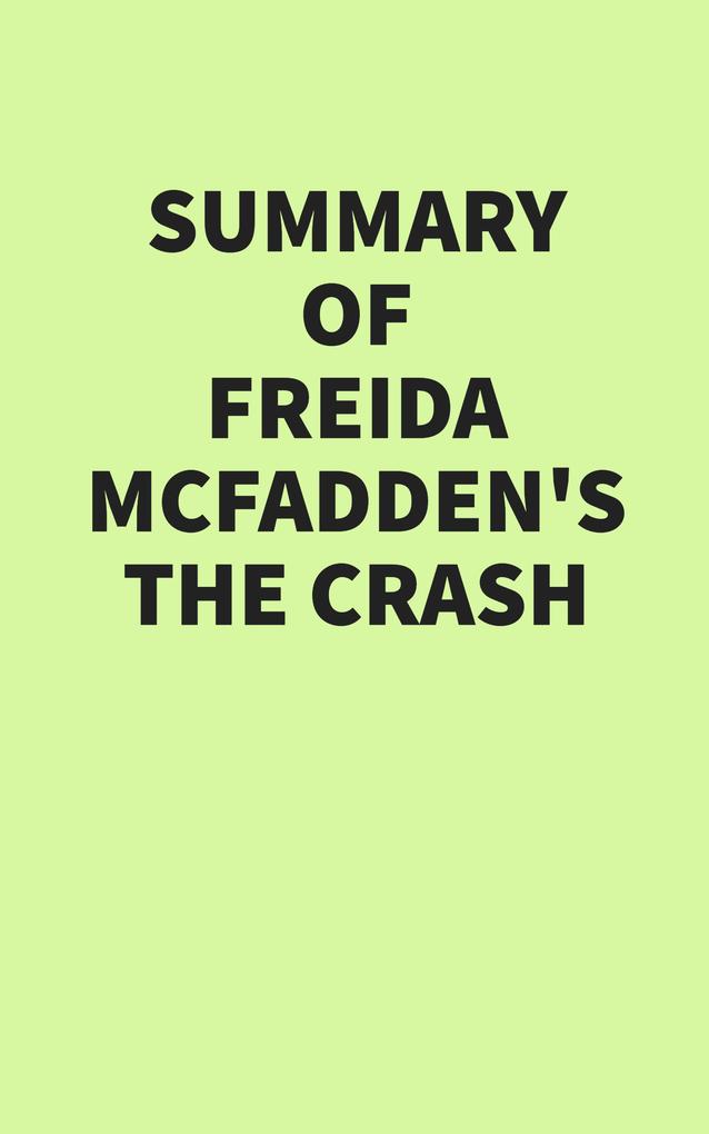 Summary of Freida McFadden's The Crash
