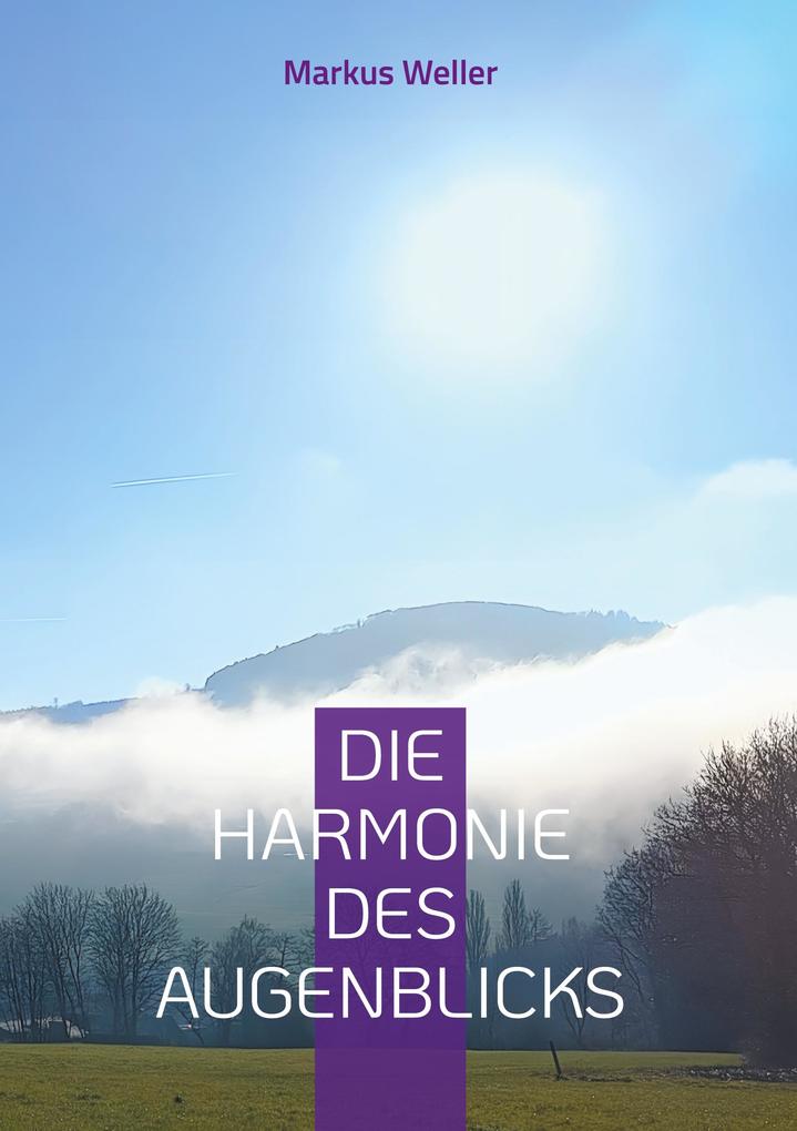 Die Harmonie des Augenblicks