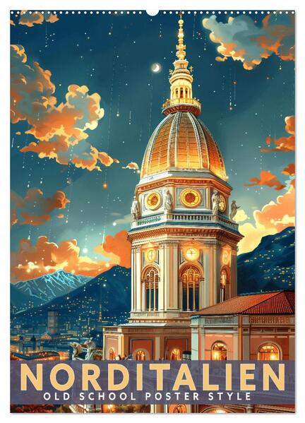 Norditalien - Old School Poster Style (Wandkalender 2026 DIN A2 hoch) CALVENDO Monatskalender