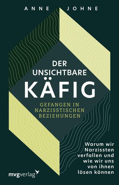 Der unsichtbare Käfig - gefangen in narzisstischen Beziehungen