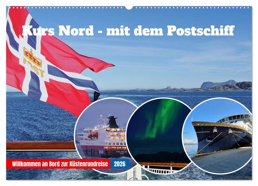 Kurs Nord - mit dem Postschiff (Wandkalender 2026 DIN A2 quer) CALVENDO Monatskalender