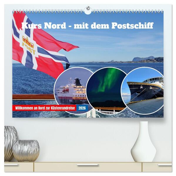 Kurs Nord - mit dem Postschiff (hochwertiger Premium Wandkalender 2026 DIN A2 quer) Kunstdruck in Hochglanz