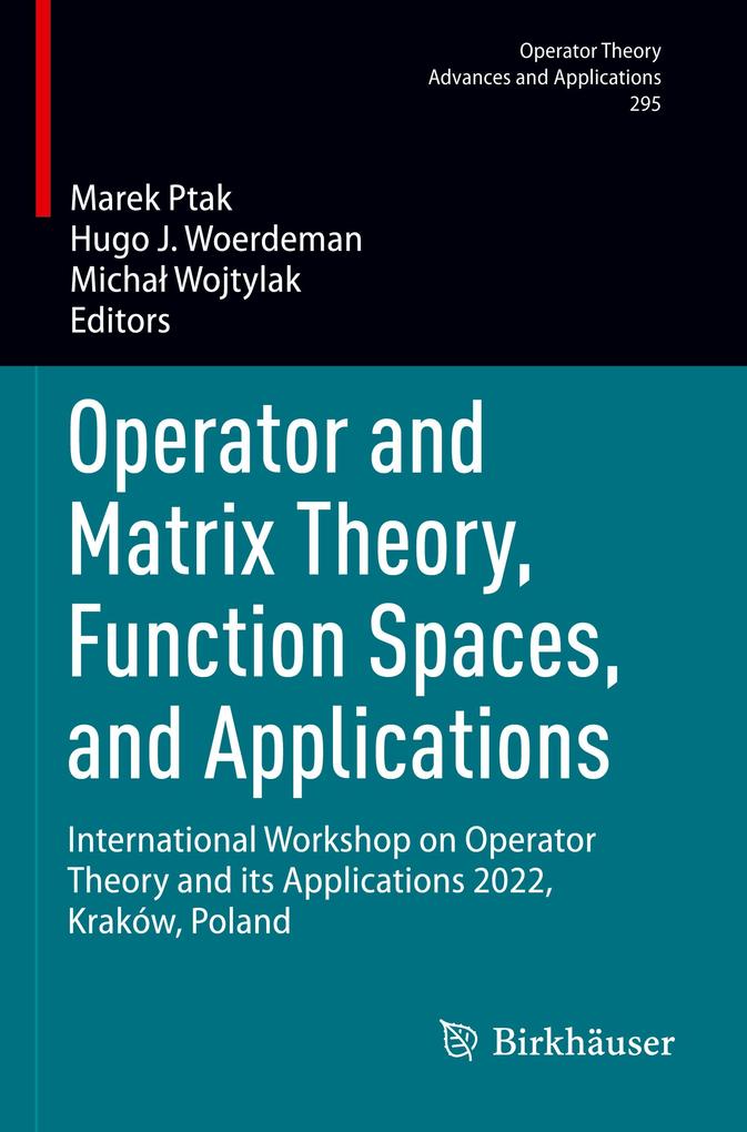 Operator and Matrix Theory Function Spaces and Applications