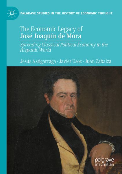 The Economic Legacy of José Joaquín de Mora