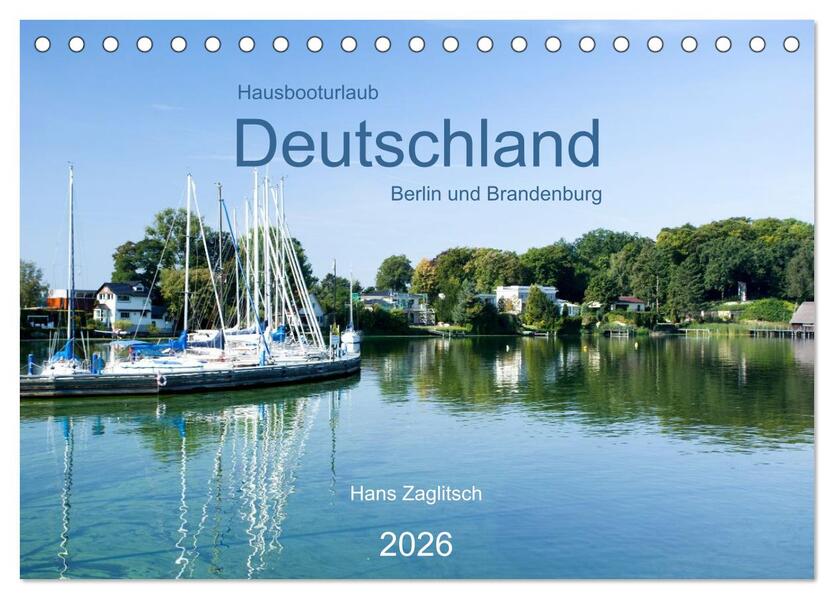 Hausbooturlaub Deutschland - Berlin und Brandenburg (Tischkalender 2026 DIN A5 quer) CALVENDO Monatskalender