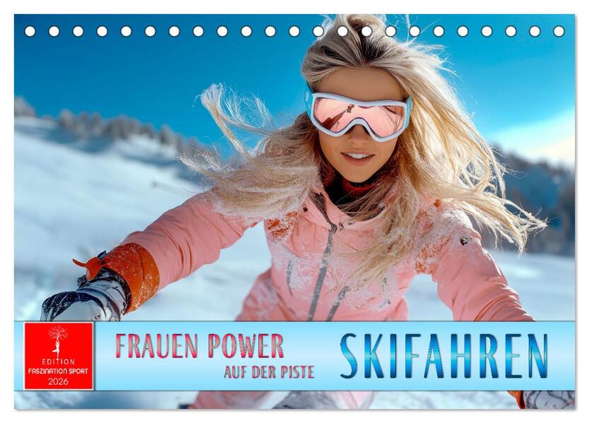 Skifahren - Frauen Power auf der Piste (Tischkalender 2026 DIN A5 quer) CALVENDO Monatskalender
