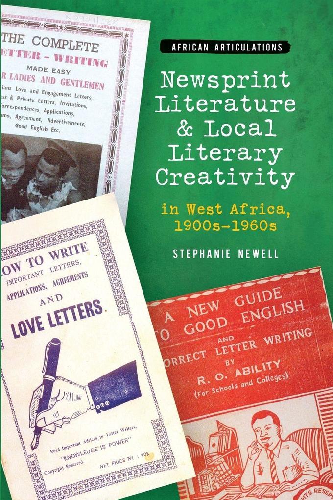 Newsprint Literature and Local Literary Creativity in West Africa 1900s - 1960s