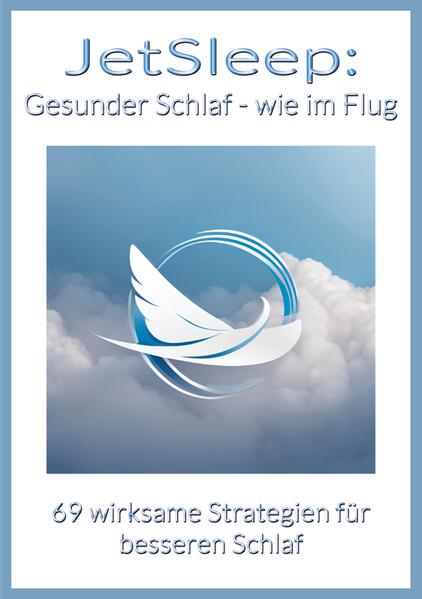 JetSleep: Gesunder Schlaf - wie im Flug