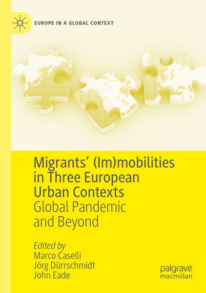 Migrants' (Im)mobilities in Three European Urban Contexts