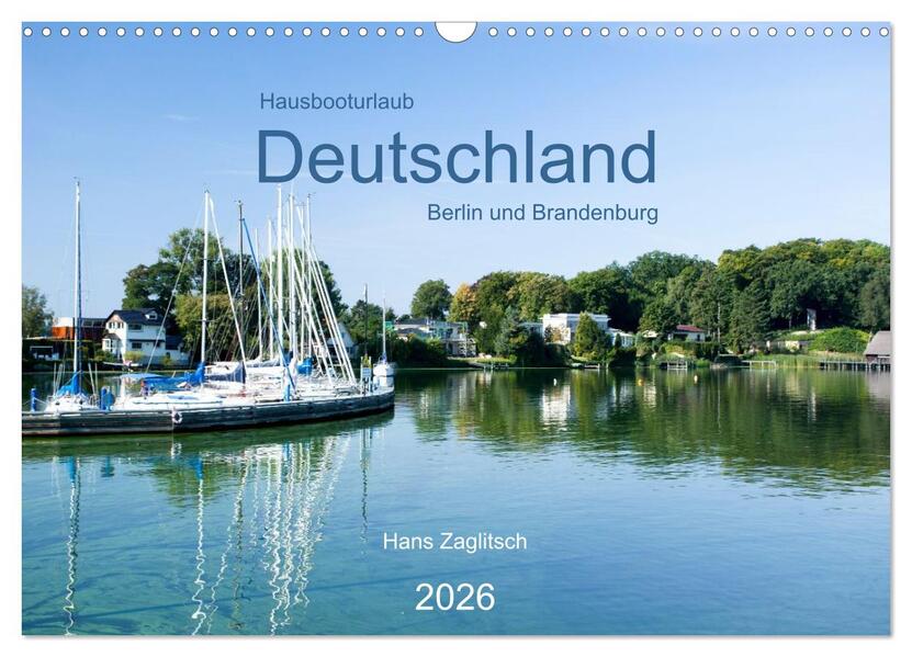 Hausbooturlaub Deutschland - Berlin und Brandenburg (Wandkalender 2026 DIN A3 quer) CALVENDO Monatskalender