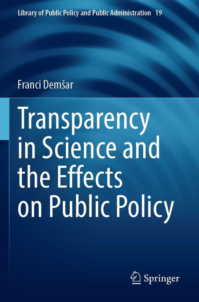 Transparency in Science and the Effects on Public Policy