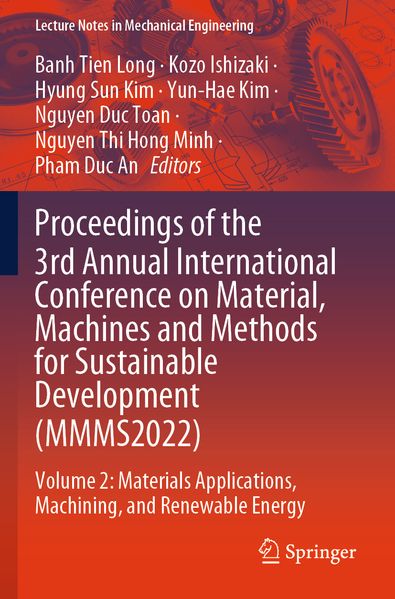 Proceedings of the 3rd Annual International Conference on Material Machines and Methods for Sustainable Development (MMMS2022)