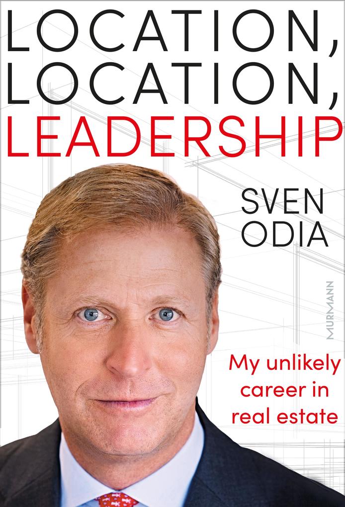 Location location leadership. My unlikely career in real estate