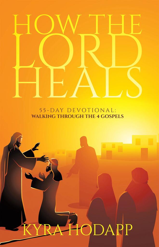 How the Lord Heals