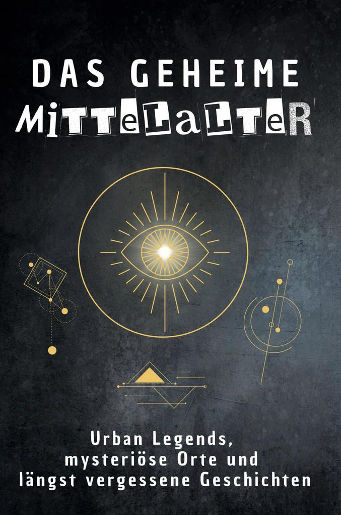 Das geheime Mittelalter