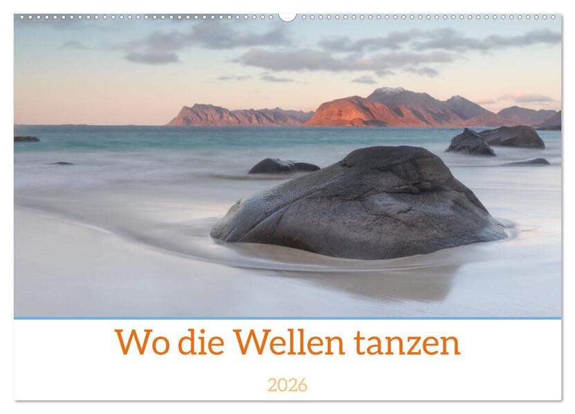 Wo die Wellen tanzen (Wandkalender 2026 DIN A2 quer) CALVENDO Monatskalender