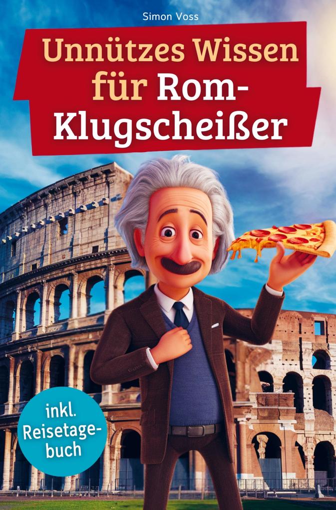 Unnützes Wissen für Rom-Klugscheißer