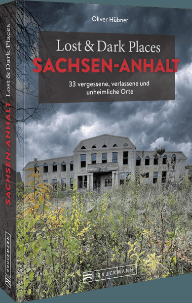 Lost & Dark Places Sachsen-Anhalt