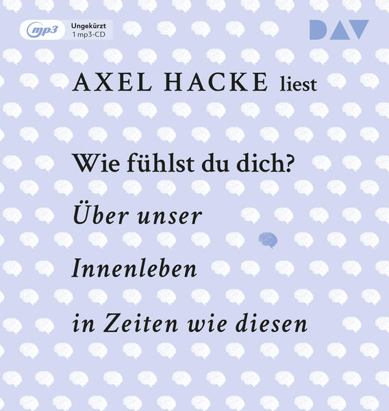 Wie fühlst du dich? Über unser Innenleben in Zeiten wie diesen