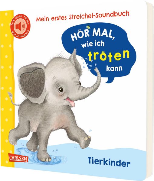 Hör mal wie ich tröten kann (Mein erstes Streichel-Soundbuch 4)